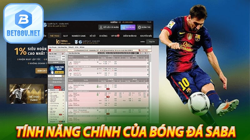 Những tính năng chính của cá cược bóng đá saba