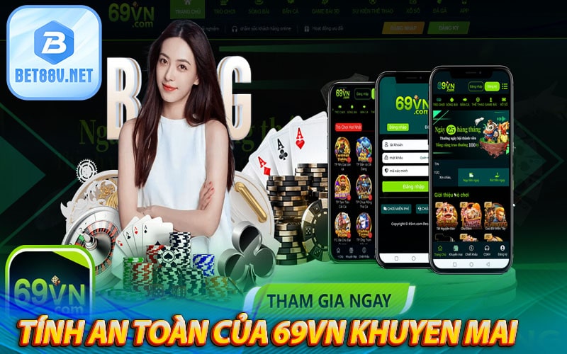 Tính an toàn của 69vn khuyen mai