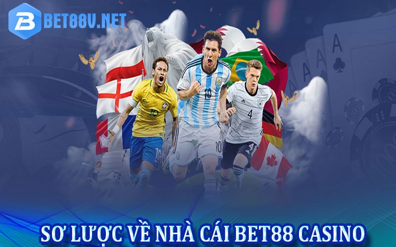 Sơ lược về nhà cái bet88 casino